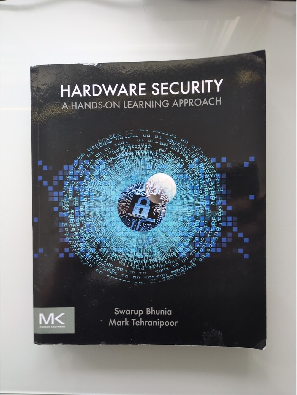 Hardware Security : A Hands-On Learning Approach by Swarup Bhunia Paperback